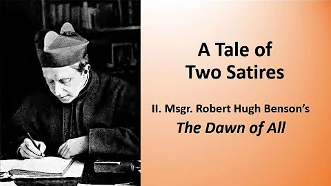 Book Review: Robert Hugh Benson's "The Dawn of All...