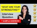 "What Are Your Strengths?" INTERVIEW QUESTION (7 ANSWERS!)