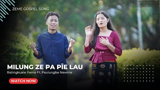 Milung Ze Pa A Pie Lei Ratingkuale Pame & Paulungbe Newme Official Mv