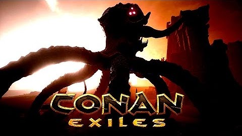 Conan Exiles - Early Access Launch Trailer