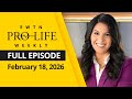 EWTN Pro-Life Weekly | Full EPISODE | Wednesday, February 18, 2026