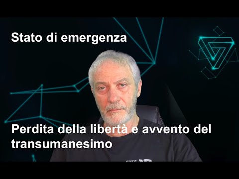 Stato d'emergenza, perdita della libertà e avvento del transumanesimo