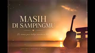 Download lagu Masih Di Sampingmu – Lagu Cinta Indonesia | Romantic Rock Ballad 2026