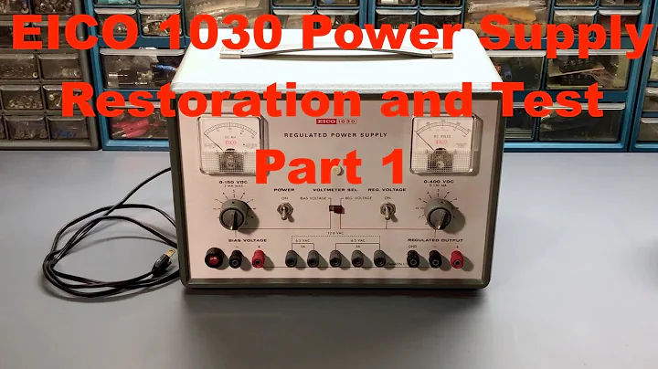 EICO 1030 Regulated Vacuum Tube Power Supply Restoration And Test - Part 1