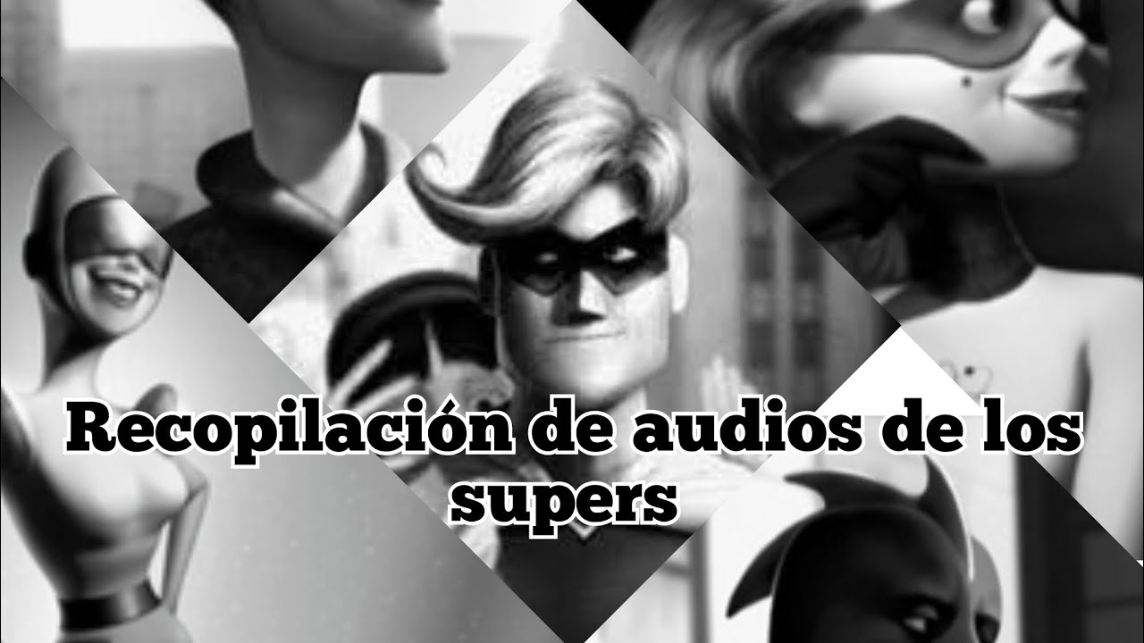Recopilación de los death audios de los super (the incredibles)