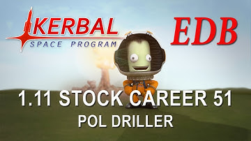Kerbal Space Program 1.11 Stock Career 51 - Pol Driller