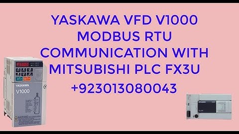YASKAWA VFD V1000 MODBUS RTU COMMUNICATION WITH MITSUBISHI PLC FX3U