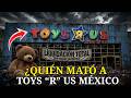 El Imperio de Juguetes Desaparecido: Cómo Toys "R" Us Murió y Resucitó en México