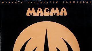 MAGMA - Mekanïk Destruktïw Kommandöh 1973 French Prog Rock Full