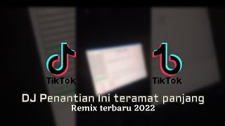 PENANTIAN INI TERAMAT LAH PANJANG | DJ Remix Tiktok 2022 || Armada Voc. Fieya Julia