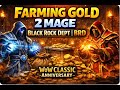 🔴FARMING GOLD 2 MAGE Black Rock Dept | BRD | WoW Classic Anniversary TBC #reiwowclassictbc  #reiwct
