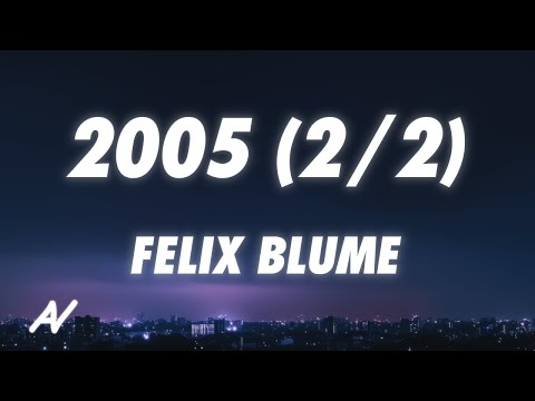 Felix Blume - 2005 (2/2)