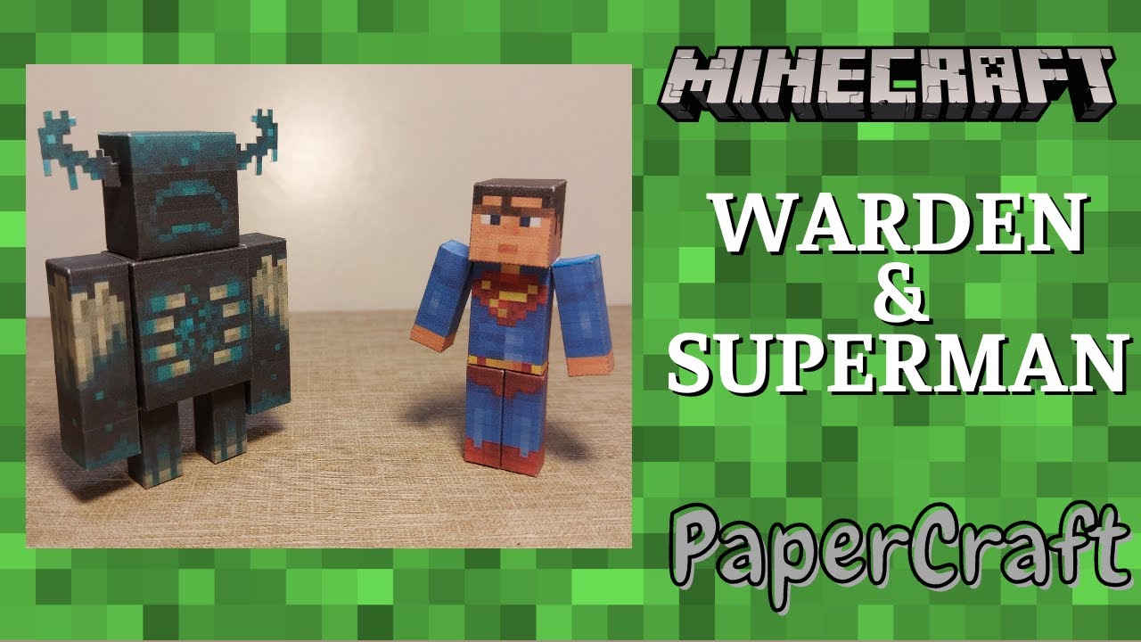 034 - Minecraft - Warden & Superman Papercraft Toy 😀 