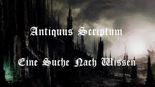 Antiquus Scriptum - Eine Suche Nach Wissen