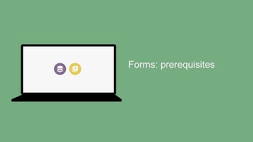 Forms: prerequisites