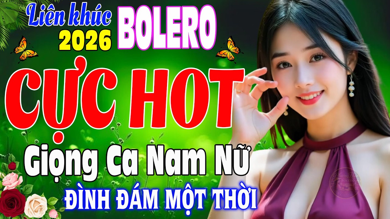LK Bolero Trữ Tình Mới Nhất 2026 ➤Nhạc Vàng Xưa Tuyển Chọn NGHE MÃI KHÔNG CHÁN