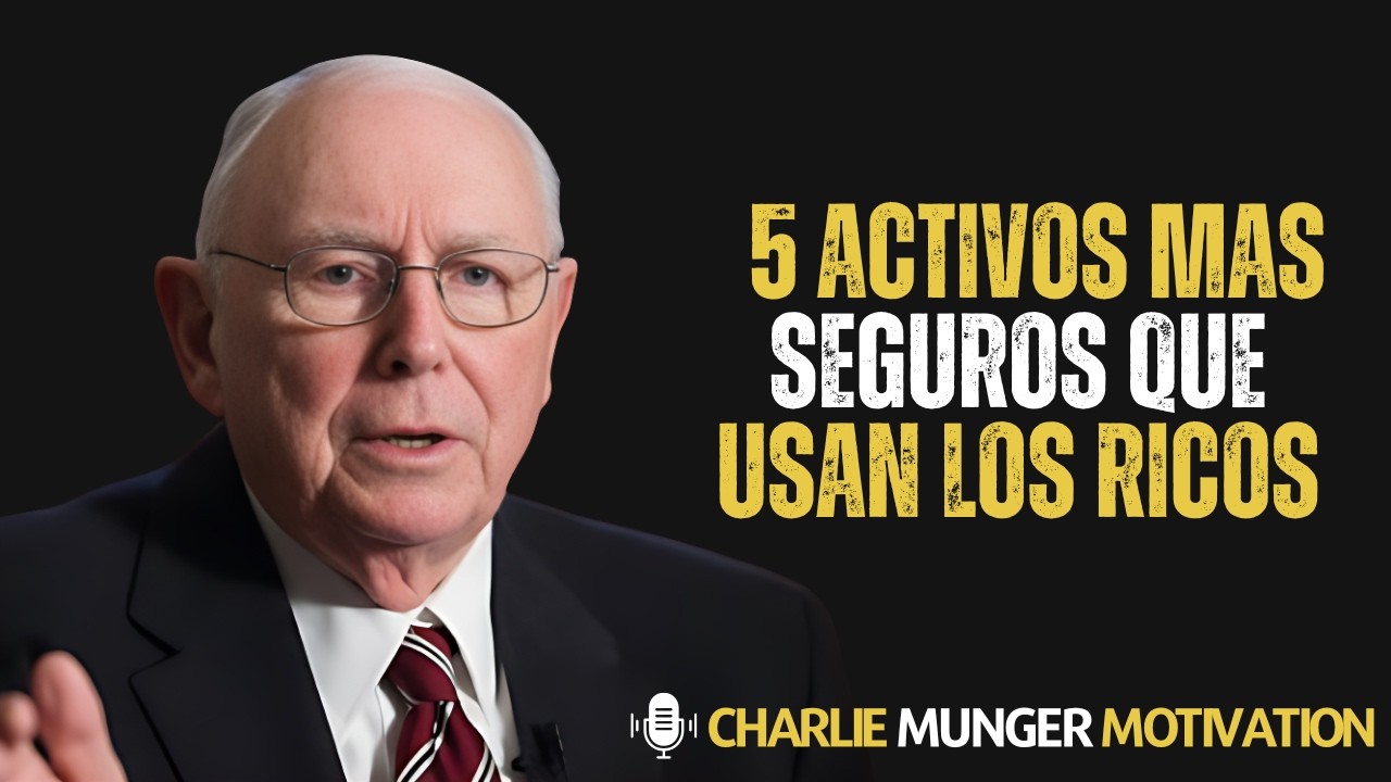 CHARLIE MUNGER NO GUARDES TU DINERO EN EL BANCO 5 ACTIVOS MAS SEGUROS QUE USAN LOS RICOS |