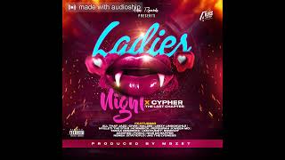 Ladies Night x Cypher (The Last Chapter) featuring. Various Artists