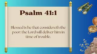 Psalm 41 - July 27.  Devotional: Blessed is he that considereth the poor