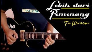 Lebih Dari Pemenang - True Worshipper