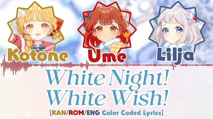 'White Night! White Wish! '『初星学園 / Gakuen iDOLM@STER』 [English Color-Coded Lyrics / パート分け] 【学マス】