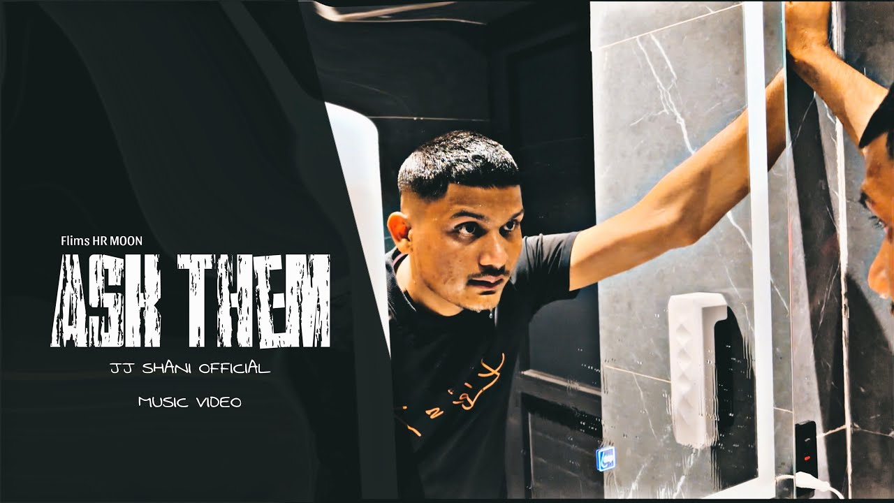 Ask Them _ JJ Shani _ ( Official Music Video ) Latest Punjabi Song 2024 _ New Punjabi Song 2024