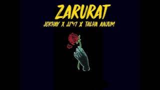 ZARURAT | Jokhay | JJ47 | Talha Anjum [ Audio]