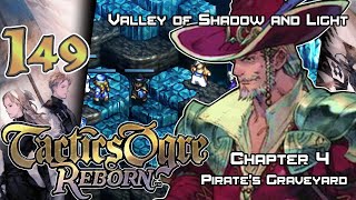 Tactics Ogre: Reborn - Walkthrough - Ep. 149: Valley of Shadow and Light [U4-43] [PG-4]