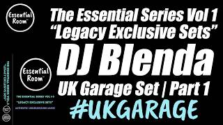 DJ BLENDA | The Essential Series Vol 1 Part 1 | UK Garage Set