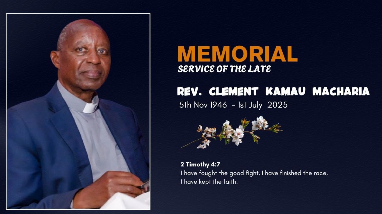 REV. CLEMENT KAMAU MACHARIA MEMORIAL SERVICE. (5th Nov 1946 - 1st July