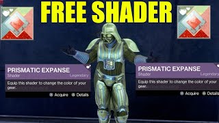 Destiny 2 - How to get the Prismatic Expanse Shader FREE (COLOR CHANGING SHADER)
