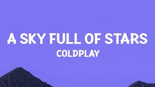 @coldplay  - A Sky Full Of Stars (Lyrics)  | 1 Hour Best Songs Lyrics ♪