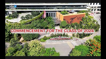 CÙNG NHÌN LẠI NHỮNG KHOẢNH KHẮC ĐÁNG NHỚ CỦA LỄ TỐT NGHIỆP VLU 2024 🎓