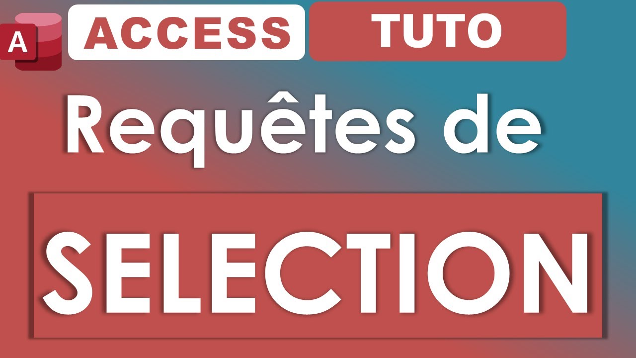 Access Requêtes de sélection