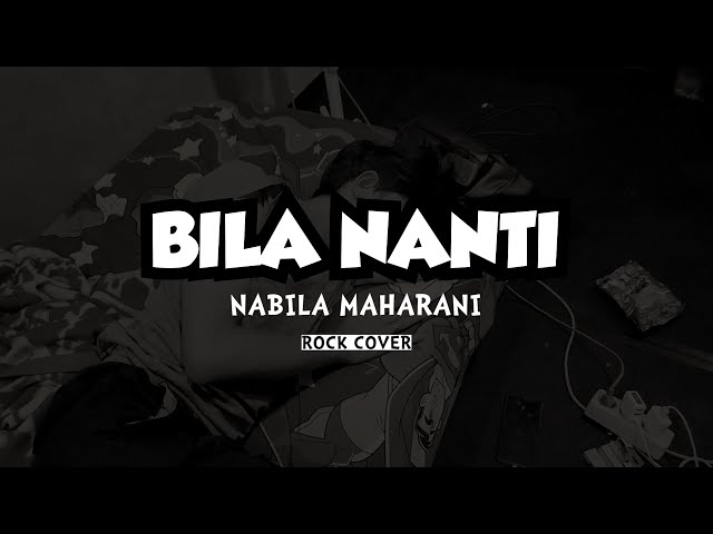 NABILA - Bila Nanti ( Rock / Metal Cover ) class=