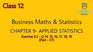 Class 12 –  Business Maths – Chapter 9 –APPLIED STATISTICS– Part 7