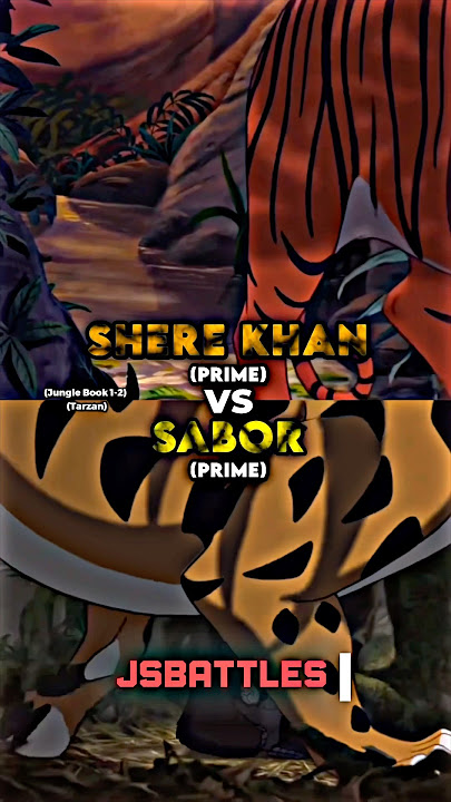 Shere Khan vs Sabor