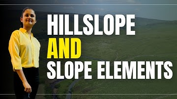 What is hillslope and slope elements | #hillslope #geology