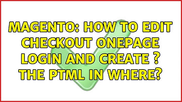 Magento: How to edit checkout onepage login and create s the ptml in where? (3 Solutions!!)