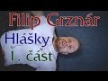 Filip Grznár - Hlášky / 1. část