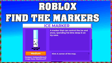 How To Find ICE MARKER in ROBLOX FIND THE MARKERS🖌️ [UPDATE 2025] [walkthrough]