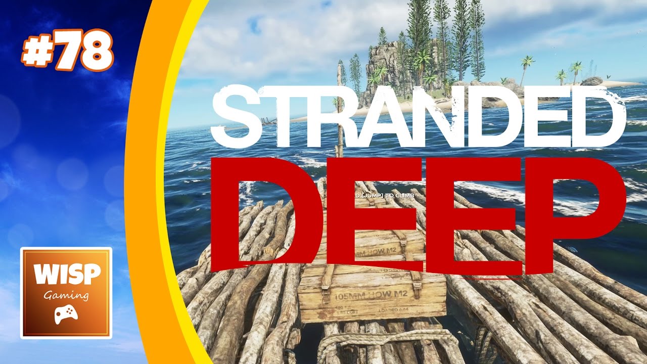 Stranded Deep: Monster Cargo Raft #78 - YouTube