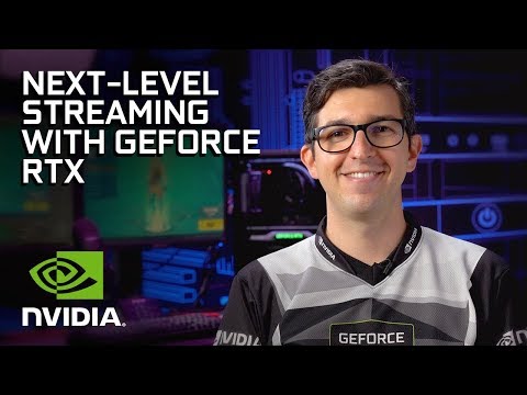 Broadcasting With NVIDIA GeForce RTX | NVENC Streaming Explained