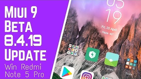 MiUi 9 Update 8.4.19 Beta Weekly Update | Bug