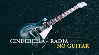 NO GUITAR CINDERELLA - RADJA COVER