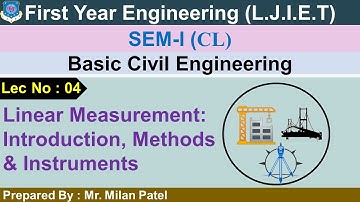 Lec-04_Linear Measurement:Intro,Methods & Instruments|Basic Civil Engineering|First Year Engineering
