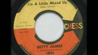 BETTY JAMES - I'm a little mixed up - CHESS chords