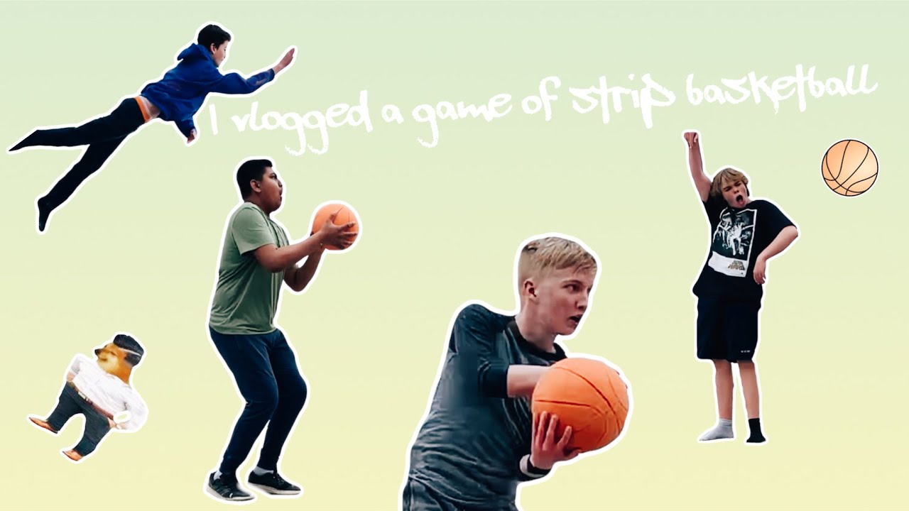 so-i-vlogged-a-strip-basketball-game-youtube
