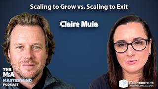 Scaling to Grow vs. Scaling to Exit: Claire Mula on Building Transferable Value | Ep. 153