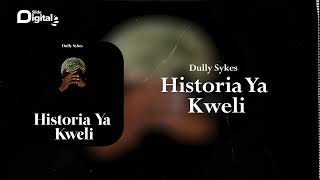 Dully Sykes - Historia Ya Kweli (Official Audio)